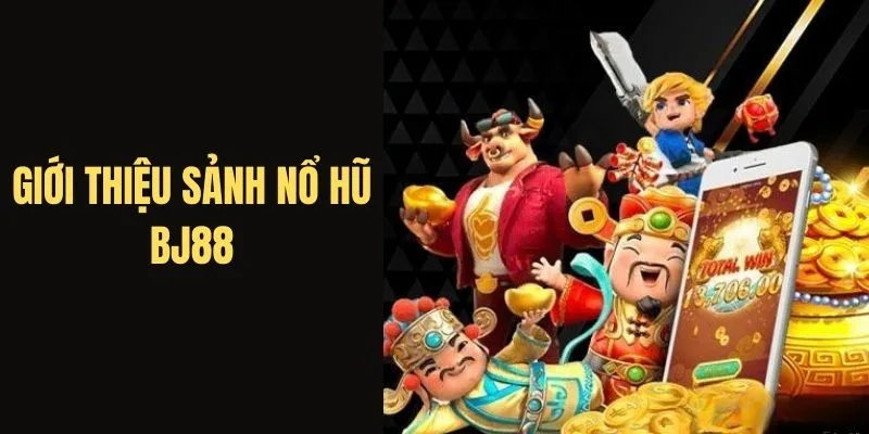 TÌm hiểu thông tin nổ hũ BJ88
