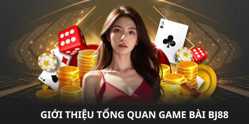 Một số thông tin về game bài BJ88