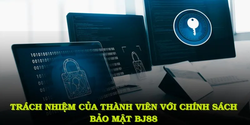 Trách nhiệm bảo mật thông tin hội viên BJ88